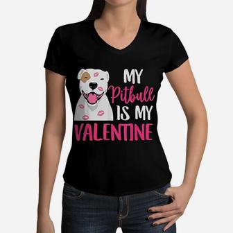Pitbull Is My Valentine Dog Lover Dad Mom Women V-Neck T-Shirt - Seseable