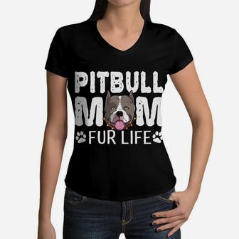 Pitbull Mom Fur Life Funny Dog Mothers Day Pun Cute Women V-Neck T-Shirt - Seseable