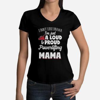 Powerlifting Mom Loud And Proud Powerlifting Lover Women V-Neck T-Shirt - Seseable