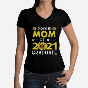 Proud Mom Of A 2021 Graduate Sunflower Senior Class Of 2021 Women V-Neck T-Shirt - Seseable