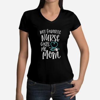 Rn Mom Gift My Favorite Nurse Calls Me Mom Women V-Neck T-Shirt - Seseable