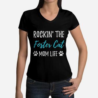 Rocking The Foster Cat Mom Life Women V-Neck T-Shirt - Seseable
