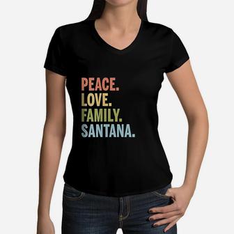 Santana Last Name Peace Love Family Women V-Neck T-Shirt - Seseable