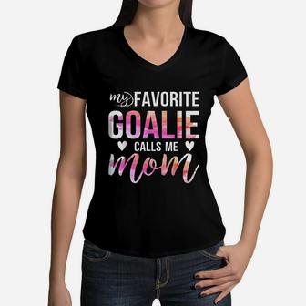 Soccer Hockey For Moms My Favorite Goalie Calls Me Mom Women V-Neck T-Shirt - Seseable