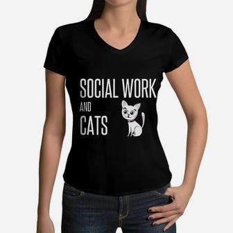 Social Worker Social Work And Cats Lover Dad Mom Owner Cute Women V-Neck T-Shirt - Seseable