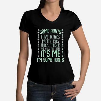 Some Aunts Cuss Too Much Auntie Funny Family Gifts Quotes Women V-Neck T-Shirt - Seseable