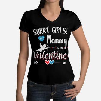 Sorry Girls Mommy Is My Valentine Gift For Son Women V-Neck T-Shirt - Seseable