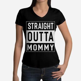Straight Outta Mommy For Boys Girls Women V-Neck T-Shirt - Seseable