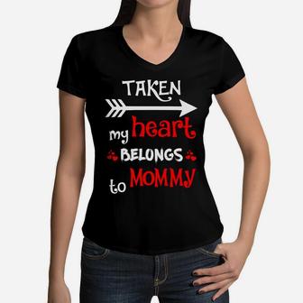 Taken My Heart Belongs To Mommy Valentine Day Women V-Neck T-Shirt - Seseable
