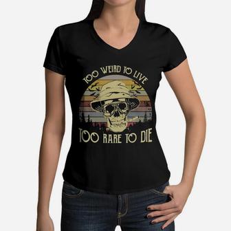 Too Weird To Live Too Rare To Die Skull Vintage Women V-Neck T-Shirt - Seseable