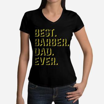 Vintage Best Barber Dad Ever Father's Day Gift T-shirt Women V-Neck T-Shirt - Seseable