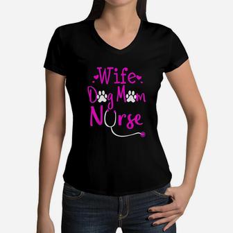 Wife Dog Mom Nurse Rn Cna Lpn Nursing School Student Gift Women V-Neck T-Shirt - Seseable