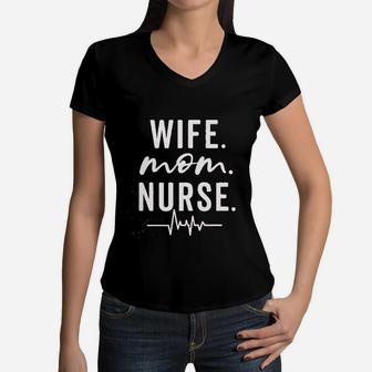 Wife Mom Nurse Funny Letter Moms Gift Nurse Women V-Neck T-Shirt - Seseable