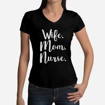 Wife Mom Nurse Mothers Day Gifts For Mommy Women V-Neck T-Shirt - Seseable