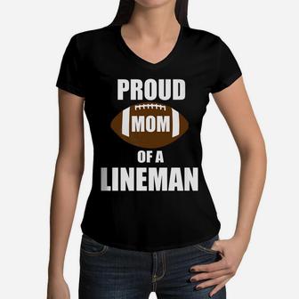 Womens Proud Mom Of A Lineman Funny Football Mama Gifts Women V-Neck T-Shirt - Seseable