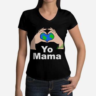 Yo Mama Planet Earth Heart Earth Day Women V-Neck T-Shirt - Seseable