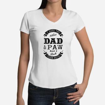 Mens Family Fathers Day I Have Two Titles Dad Paw Men Women V-Neck T-Shirt
