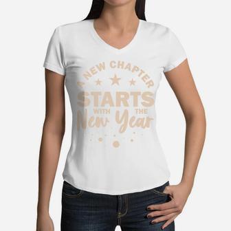 A New Chapter Starts With The New Year Best Wishes Gift Women V-Neck T-Shirt - Seseable