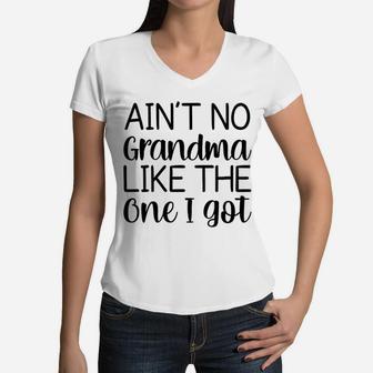 Aint No Grandma Like The One I Got Funny Soon To Be Grandmother Women V-Neck T-Shirt - Seseable