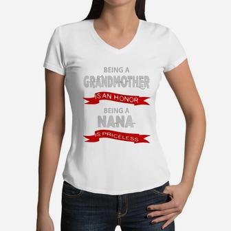 Being A Grandmother Is An Honor Being A Nana Is Priceless Women V-Neck T-Shirt - Seseable