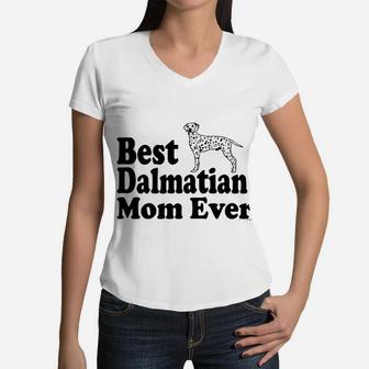Best Dalmatian Mom Ever Women V-Neck T-Shirt - Seseable