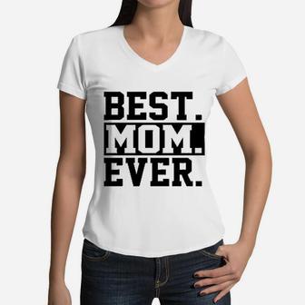 Best Mom Ever Mom Worlds Best Mom Women V-Neck T-Shirt - Seseable