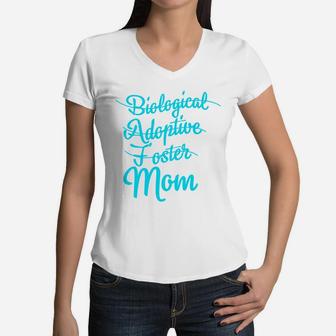Biological Adoptive Foster Mom Mothers Day Women V-Neck T-Shirt - Seseable