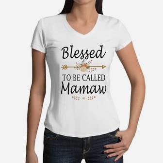 Blessed To Be Called Mamaw Mothers Day Gifts Women V-Neck T-Shirt - Seseable