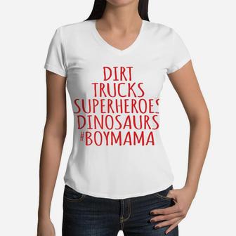 Boy Mama s Dirt Trucks Superheroes Dinosaurs Boy Women V-Neck T-Shirt - Seseable