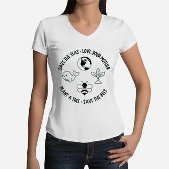 Earth Day Save The Seas Love Your Mother Plant A Tree Women V-Neck T-Shirt - Seseable