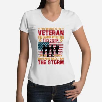 Fate Whispers To The Veteran You Can Not Withstand This Storm Women V-Neck T-Shirt - Seseable