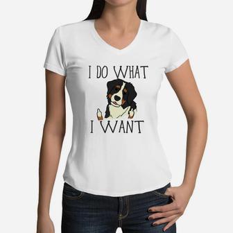 Funny Bernese Mountain Dog Do What I Want Mom Dad Women V-Neck T-Shirt - Seseable