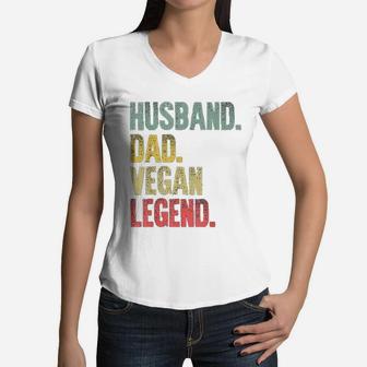 Funny Vintage Gift Husband Dad Vegan Legend Retro Women V-Neck T-Shirt - Seseable
