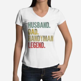 Funny Vintage Husband Dad Handyman Legend Retro Women V-Neck T-Shirt - Seseable