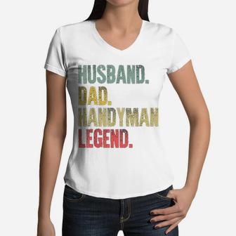 Funny Vintage Husband Dad Handyman Legend Retro Women V-Neck T-Shirt - Seseable