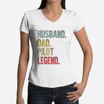 Funny Vintage Husband Dad Pilot Legend Retro Women V-Neck T-Shirt - Seseable