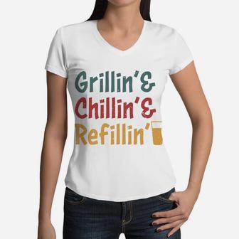 Grillin Chillin Refillin Cool Gift Idea For Daddy Women V-Neck T-Shirt - Seseable