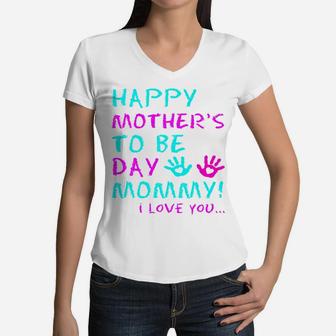 Happy Mother To Be Day Mommy Cute Mothers Day Gift Women V-Neck T-Shirt - Seseable