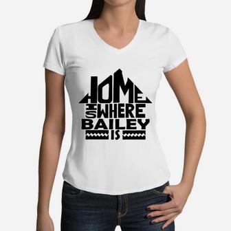 Home Is Where The Bailey Is Tshirts. Bailey Family Crest. Great Chistmas Gift Ideas Women V-Neck T-Shirt - Seseable