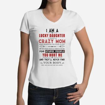 I Am A Lucky Daughter I Have A Crazy Mom Women V-Neck T-Shirt - Seseable
