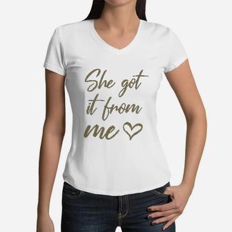 I Got It From My Mama She Got It From Me Mother Baby Daughter Matching Women V-Neck T-Shirt - Seseable