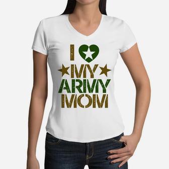 I Love My Army Mom Cool Military Mama Women V-Neck T-Shirt - Seseable