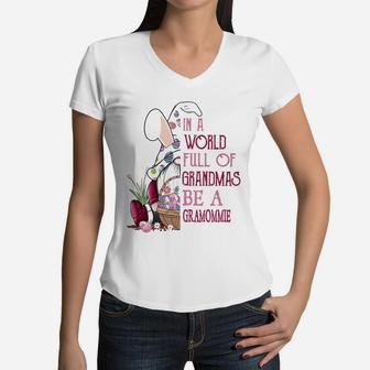 In A World Full Of Grandmas Be A Gramommie Funny Easter Bunny Grandmother Gift Women V-Neck T-Shirt - Seseable