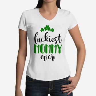 Luckiest Mommy Ever St Patricks Day For Mothers Women V-Neck T-Shirt - Seseable