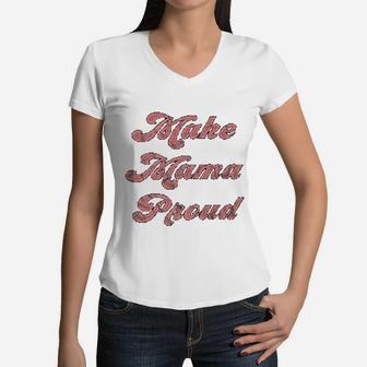 Make Mama Proud Boy Mom Girl Mom Sports Mom Dance Women V-Neck T-Shirt - Seseable