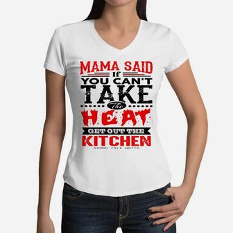 Mama Said Cant Take The Heat Funny Quote Women V-Neck T-Shirt - Seseable