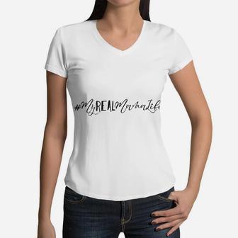 Modest Motherhood s My Real Mama Life Women V-Neck T-Shirt - Seseable