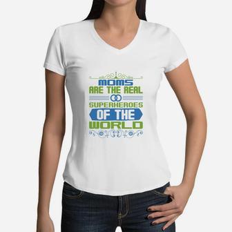 Moms Are The Real Super Heroes Of The World Women V-Neck T-Shirt - Seseable