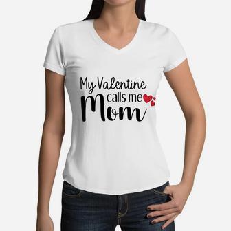 My Valentine Calls Me Mom Women V-Neck T-Shirt - Seseable