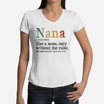 Nana Like A Mom Only Without The Rules White Women V-Neck T-Shirt - Seseable